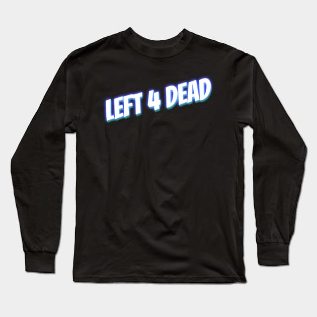 Left 4 Dead 1 Long Sleeve T-Shirt by Arcade 904
